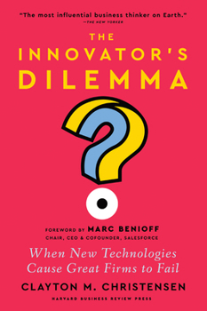 Hardcover The Innovator's Dilemma, with a New Foreword: When New Technologies Cause Great Firms to Fail Book