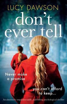 Paperback Don't Ever Tell: An absolutely unputdownable, nail-biting psychological thriller Book