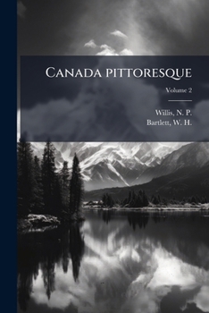 Paperback Canada pittoresque; Volume 2 [French] Book