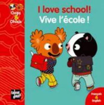 Paperback I Love School ! Vive L''Cole ! [French] Book