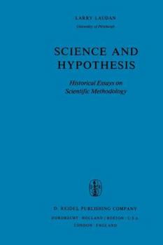 Paperback Science and Hypothesis: Historical Essays on Scientific Methodology Book