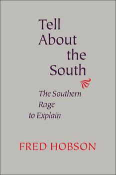 Paperback Tell about the South: The Southern Rage to Explain Book