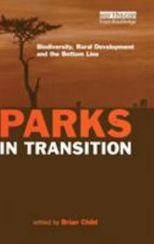 Hardcover Parks in Transition: Biodiversity, Rural Development and the Bottom Line Book