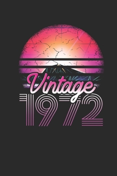 Vintage 1972: Dotted Bullet Notebook (6" x 9" - 120 pages) ~ Birthday Themed Notebook for Daily Journal, Diary, and Gift