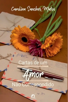 Paperback Cartas De Um Amor Não Correspondido [Portuguese] Book