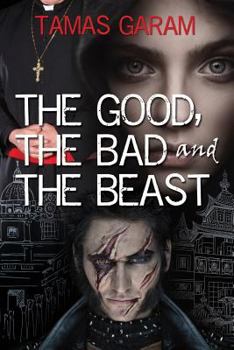 Paperback The Good, the Bad and the Beast Book