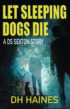 Paperback Let Sleeping Dogs Die: A DS Sexton Story Book