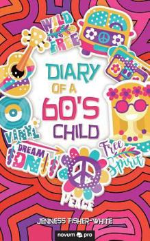 Paperback Diary of a 60's Child Book