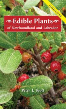 Paperback Edible Plants of Newfoundland and Labrador: Field Guide Book