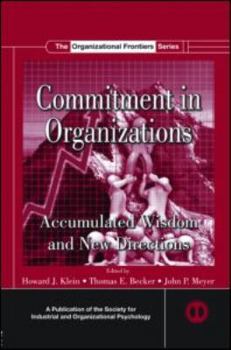 Commitment in Organizations: Accumulated Wisdom and New Directions (Siop Organizational Frontiers Series) - Book  of the Organizational Frontiers Series