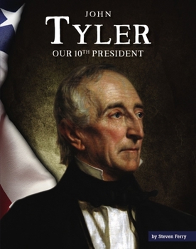 Library Binding John Tyler: Our 10th President Book