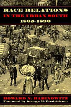 Paperback Race Relations in the Urban South, 1865-1890 Book