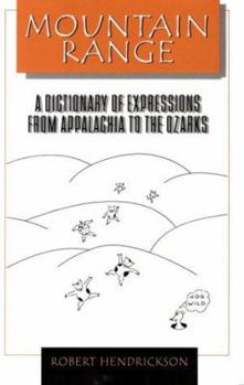 Hardcover Mountain Range: A Dictionary of Expressions from Appalachia to the Ozarks Book