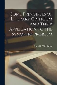 Paperback Some Principles of Literary Criticism and Their Application to the Synoptic Problem Book