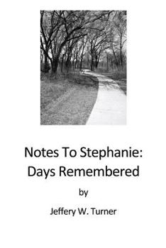 Paperback Notes To Stephanie: Days Remembered Book