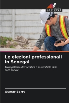 Paperback Le elezioni professionali in Senegal (Italian Edition) [Italian] Book