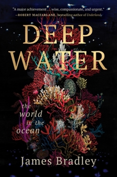 Paperback Deep Water: The World in the Ocean Book