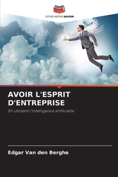 Avoir l'Esprit d'Entreprise (French Edition)