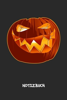 NOTIZBUCH: A5 Liniert Kinder Schreibblock - Notizblock 120 Seiten 6x9 inch Tagebuch für Erwachsene - Es ist Halloween Notizheft Halloween Kürbis Hexe Geschenk (German Edition)