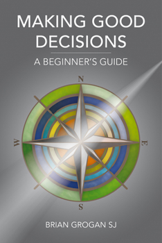 Paperback Making Good Decisions: A Beginner's Guide Book