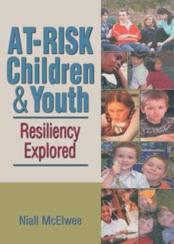 Paperback At-Risk Children & Youth: Resiliency Explored Book