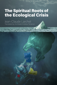 Paperback The Spiritual Roots of the Ecological Crisis Book