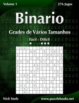 Paperback Binario Grades de Vários Tamanhos - Fácil ao Difícil - Volume 1 - 276 Jogos [Portuguese] Book