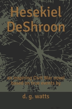 Paperback Hesekiel DeShroon: an inspiring Civil War novel based on true events by Book