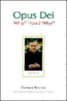 Paperback Opus Dei: Who, How, Why Book