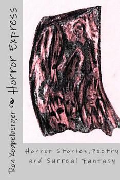 Paperback Horror Express: Horror Stories, Poetry and Surreal Fantasy Book