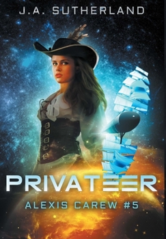 Hardcover Privateer: Alexis Carew #5 Book