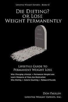 Paperback Die Dieting? or Lose Weight Permanently Book