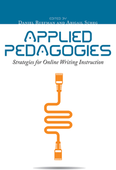 Paperback Applied Pedagogies: Strategies for Online Writing Instruction Book
