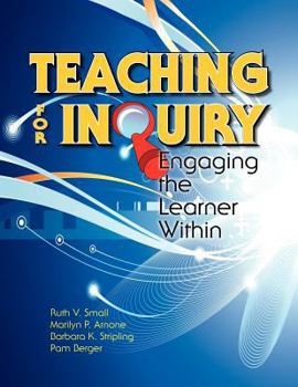 Paperback Teaching for Inquiry: Engaging the Learner Within Book