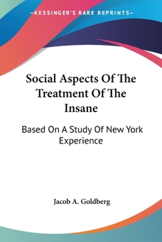 Social Aspects of the Treatment of the Insane