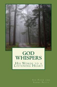 Paperback God Whispers: His Words to a Listening Heart Book