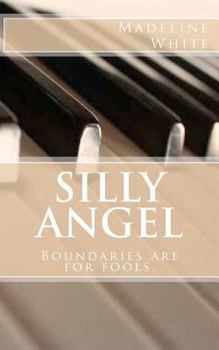 Paperback Silly Angel: Boundaries are for fools. Book