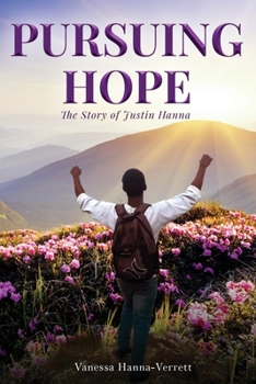 Paperback Pursuing Hope: The Story of Justin Hanna Book