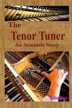 Paperback The Tenor Tuner: (an Avondale Story) Book