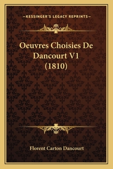 Paperback Oeuvres Choisies De Dancourt V1 (1810) [French] Book