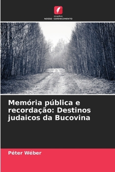 Paperback Memória pública e recordação: Destinos judaicos da Bucovina [Portuguese] Book