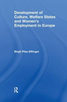 Paperback Development of Culture, Welfare States and Women's Employment in Europe Book