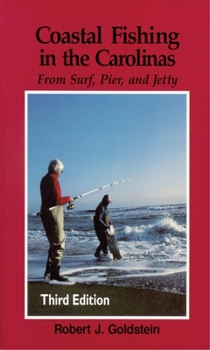 Paperback Coastal Fishing in the Carolinas: From Surf, Pier, & Jetty Book