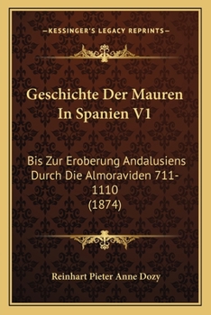 Histoire Des Musulmans D'Espagne - Tome I - Book #1 of the Historia de los musulmanes de España