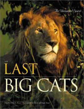 Hardcover The Last Big Cats: An Untamed Spirit Book