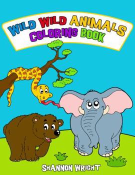 Paperback Wild Wild Animals Coloring Book