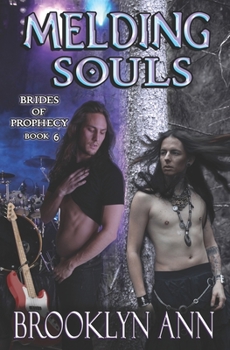Melding Souls - Book #6 of the Brides of Prophecy