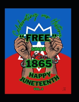 Paperback Celebrating Our History: Juneteenth Vol 3 Book