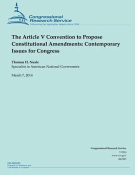 Paperback The Article V Convention to Propose Constitutional Amendments: Contemporary Issues for Congress Book