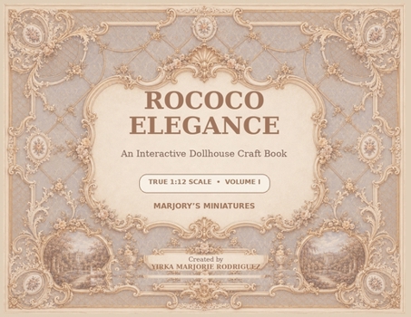Paperback Rococo Elegance: An Interactive Dollhouse Craft Book